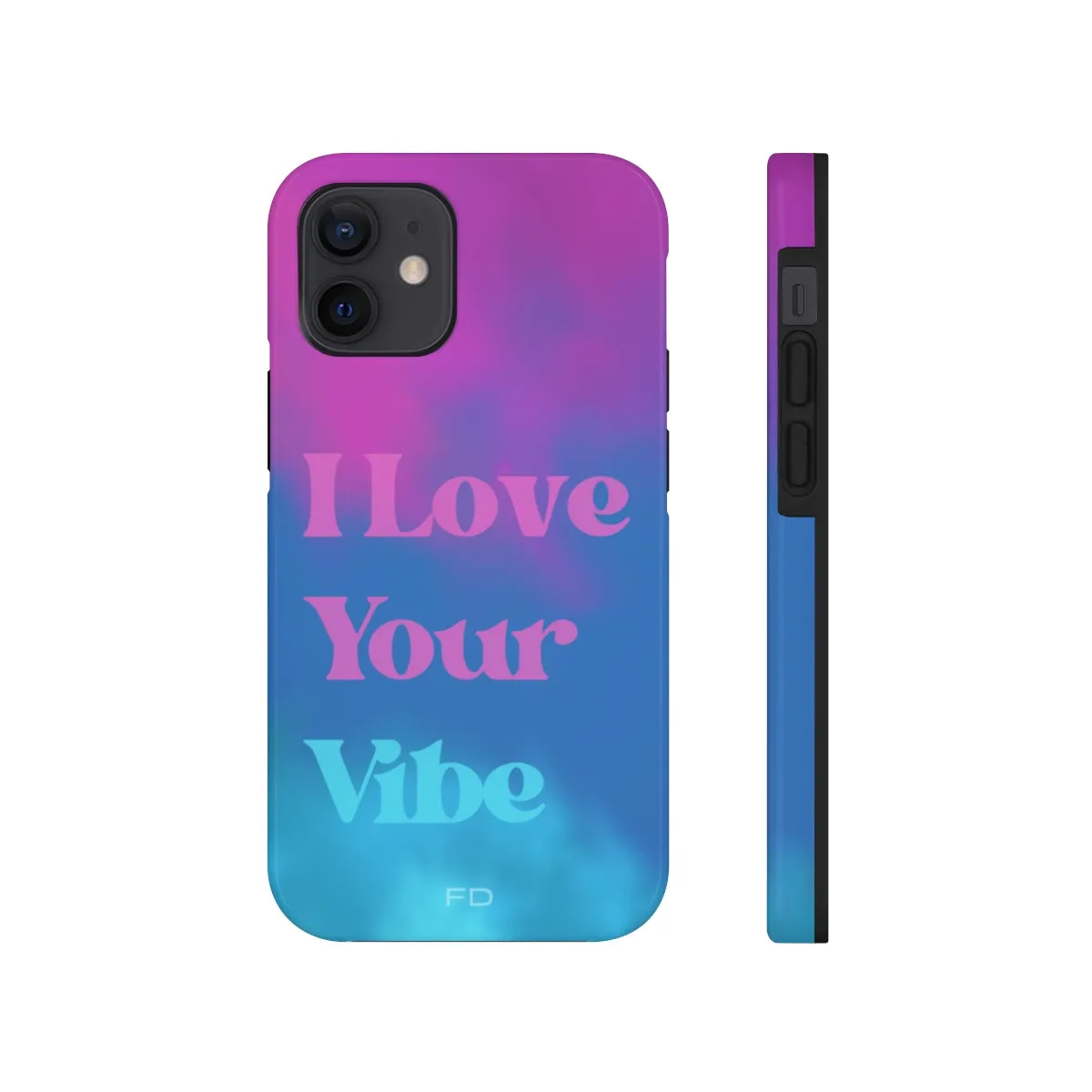 I Love Your Vibe Tough Case for iPhone with Wireless Charging