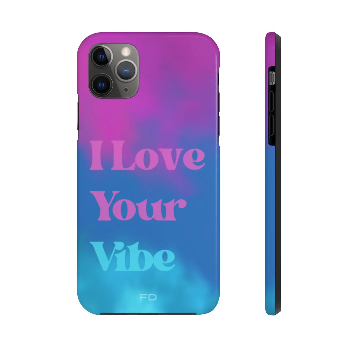 I Love Your Vibe Tough Case for iPhone with Wireless Charging