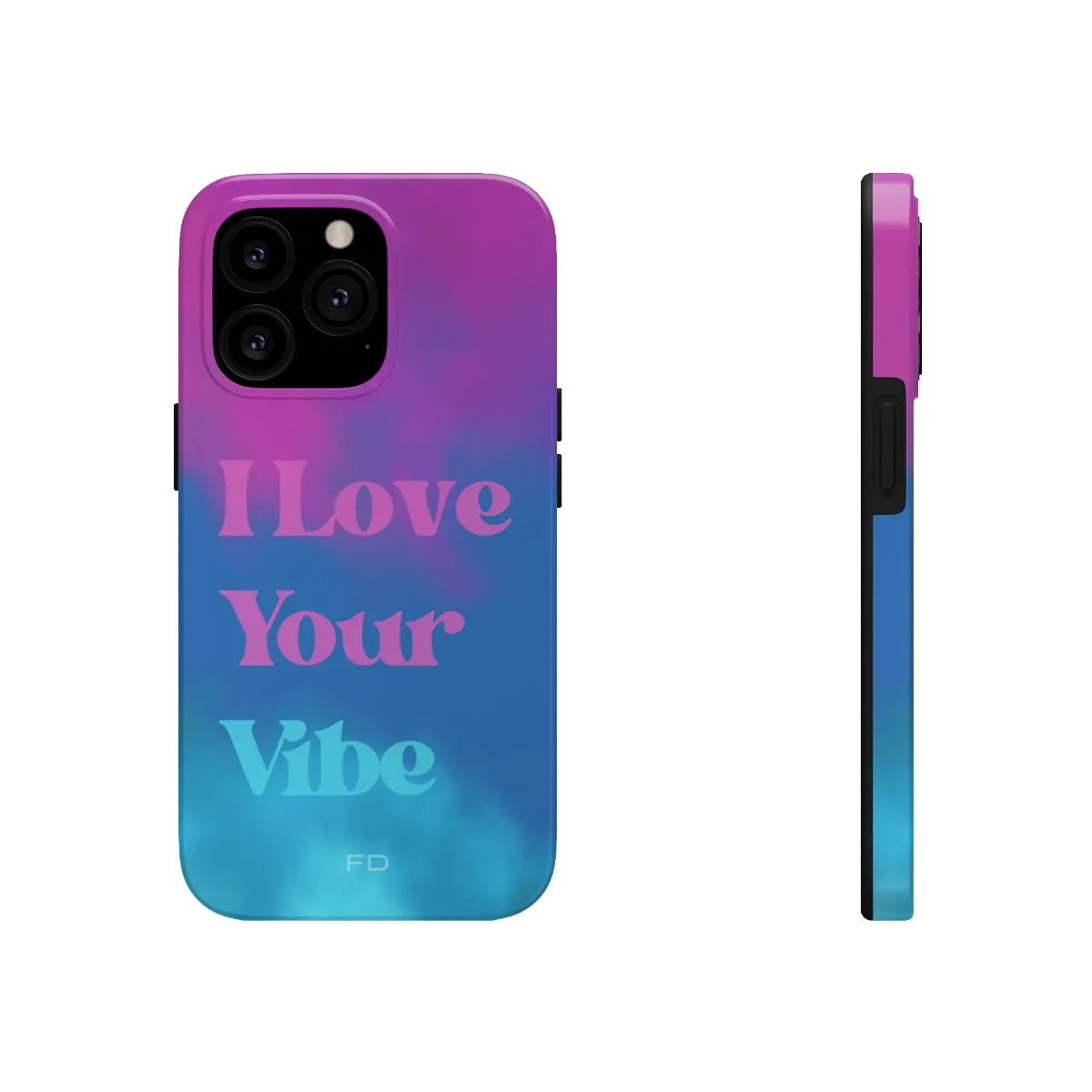 I Love Your Vibe Tough Case for iPhone with Wireless Charging