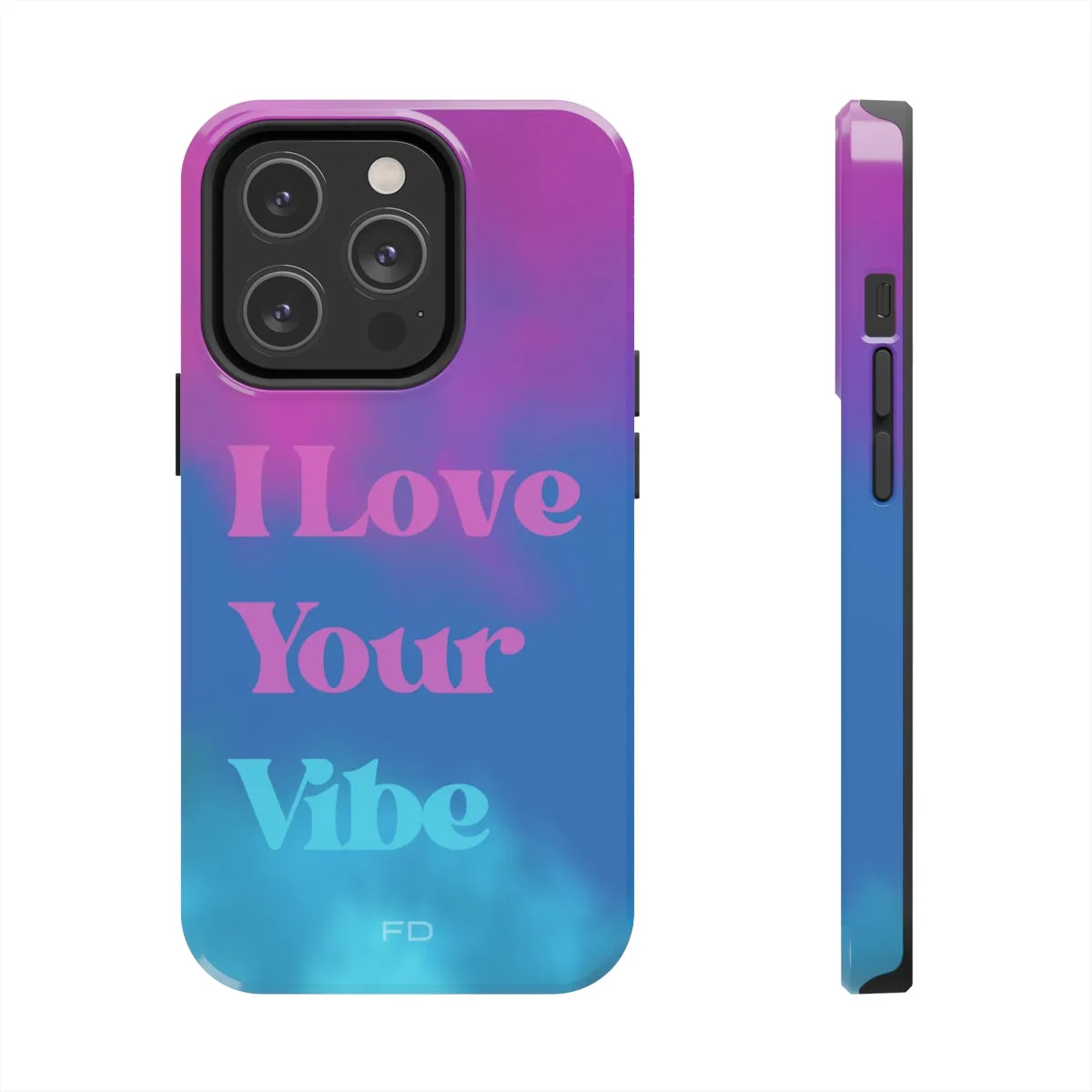 I Love Your Vibe Tough Case for iPhone with Wireless Charging