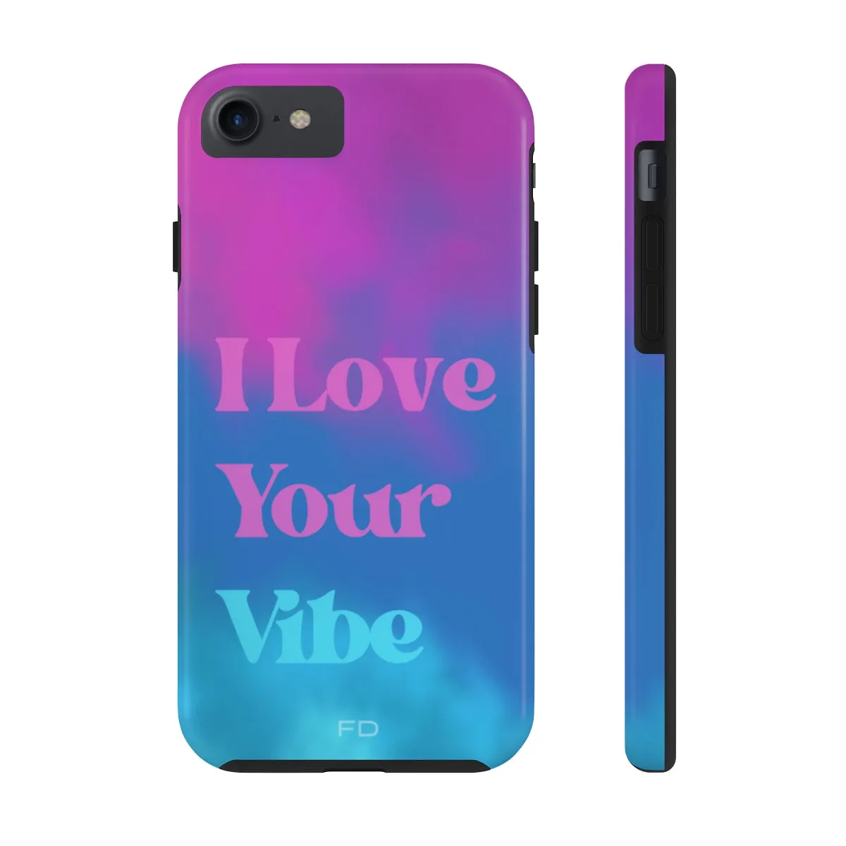 I Love Your Vibe Tough Case for iPhone with Wireless Charging